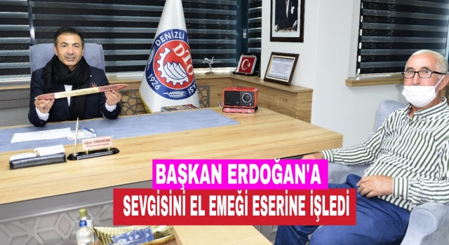 DTO Başkanı Erdoğan’a olan sevgisini el emeği eserine işledi