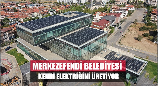 Merkezefendi Belediyesi Kendi Elektriğini Üretiyor