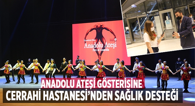 Anadolu Ateşi Gösterisine Özel Denizli Cerrahi Hastanesi’nden Sağlık Desteği