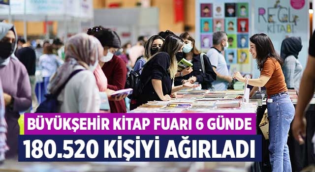 Büyükşehir Kitap Fuarı 6 günde 180.520 kişiyi ağırladı