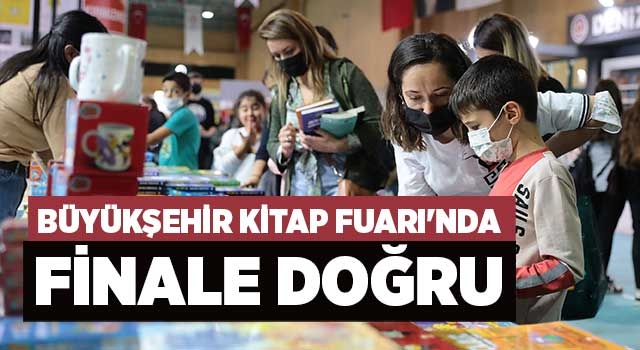 Büyükşehir Kitap Fuarı'nda finale doğru