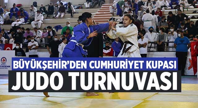 Büyükşehir’den Cumhuriyet Kupası Judo Turnuvası