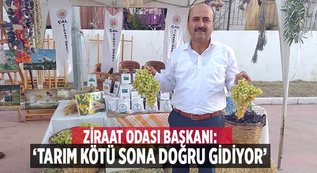 Denizli Çal Ziraat Odası Başkanı: ‘Tarımda kötü sona doğru gidiyoruz”  