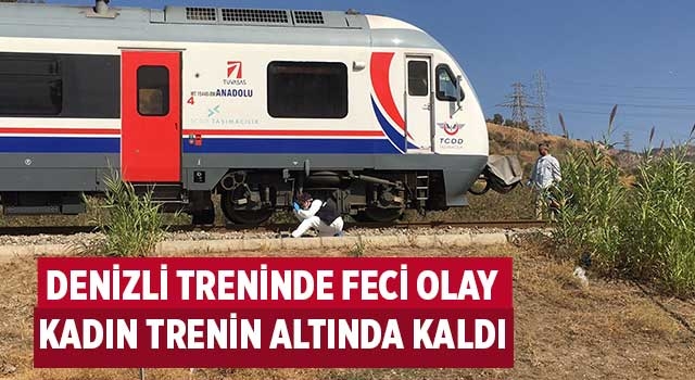 Denizli treninde feci olay kadın trenin altında kaldı
