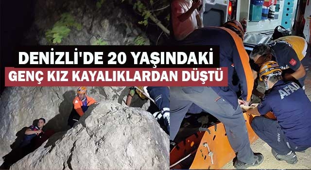 Denizli'de 20 yaşındaki genç kız kayalıklardan düştü