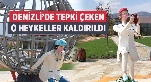 Denizli’de tepki çeken o heykeller kaldırıldı
