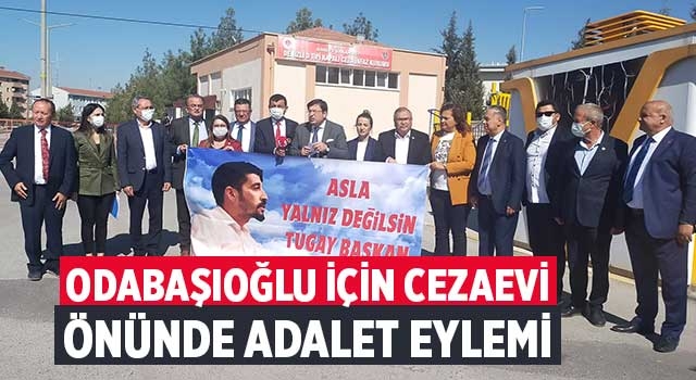 Tugay Odabaşıoğlu için cezaevi önünde adalet eylemi