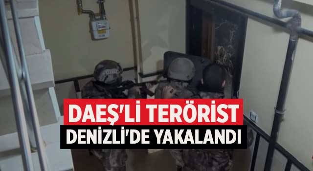 DAEŞ'li terörist Denizli'de yakalandı