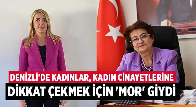 Denizli'de kadınlar, kadın cinayetlerine dikkat çekmek için 'mor' giydi