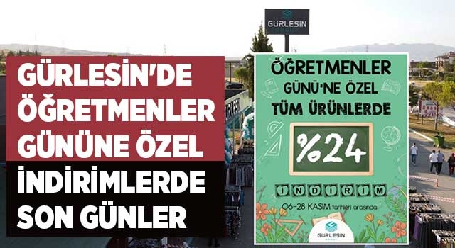 Gürlesin'de Öğretmenler Gününe özel indirimlerde son günler