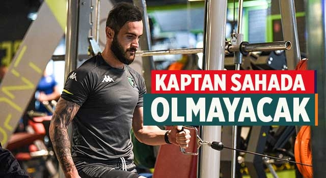 Kaptan sahada olmayacak