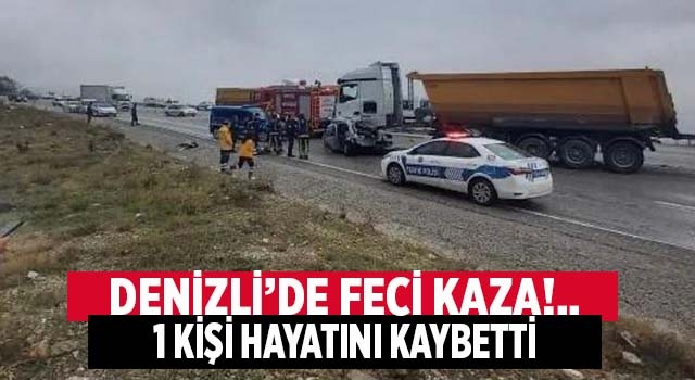Denizli'de feci kaza 1 ölü!