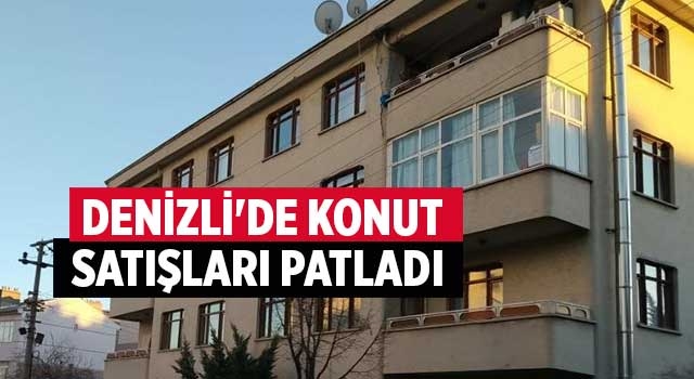 Denizli'de konut satışları patladı