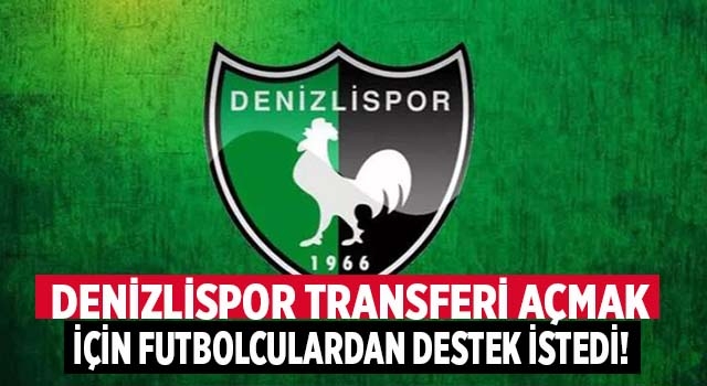 Denizlispor alacaklı futbolcuların isimleri paylaştı ‘Destek istedi’