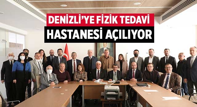 Denizli’ye Fizik Tedavi Hastanesi açılıyor