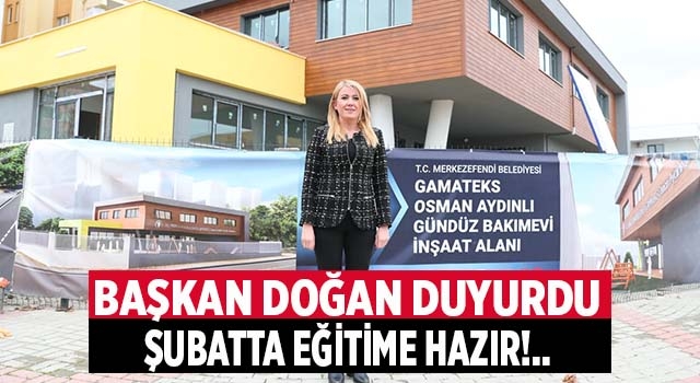 Merkezefendi Belediyesi Gamateks-Osman Aydınlı Gündüz Bakımevi Şubat Ayında Eğitim Öğretime Başlıyor