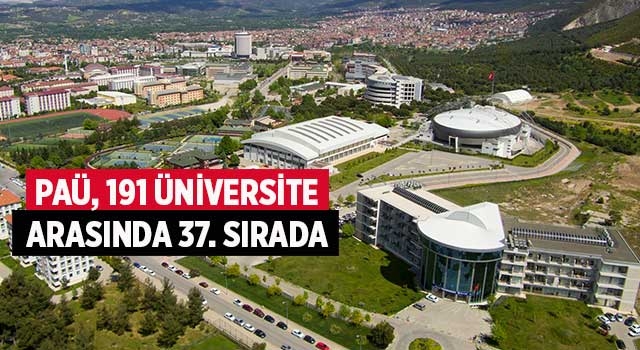 PAÜ, 191 üniversite arasında 37. Sırada