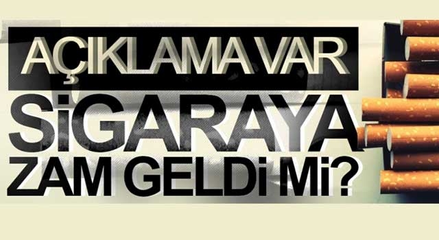 Sigaraya zam geldi mi?
