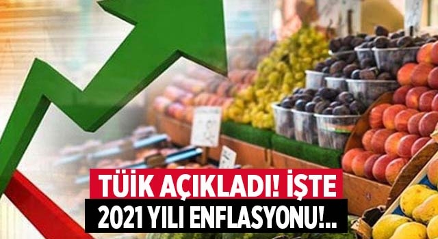 2021 yılı enflasyonu açıklandı