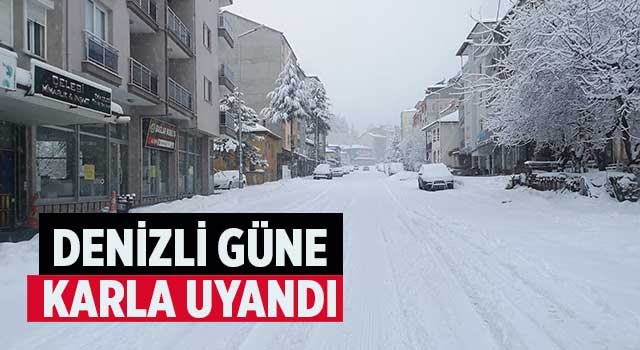 Denizli güne karla uyandı