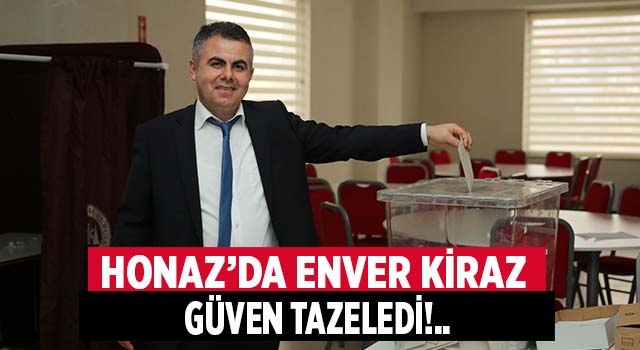 Honaz’da Enver Kiraz Güven Tazeledi