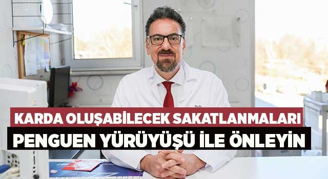 Karda oluşabilecek sakatlanmaları  penguen yürüyüşü ile önleyin