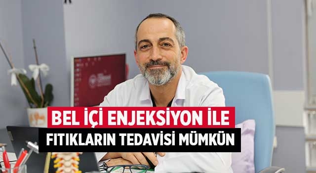Bel içi enjeksiyon ile fıtıkların tedavisi mümkün