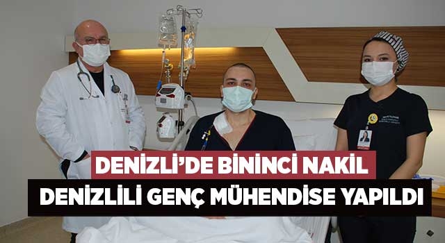 Bininci nakil Denizlili genç mühendise yapıldı