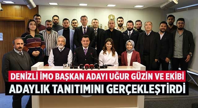 Denizli İMO Başkan Adayı Uğur Güzin ve ekibi adaylık tanıtımını gerçekleştirdi