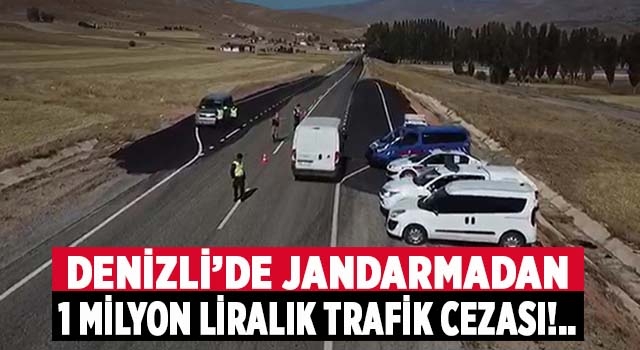 Denizli'de jandarma yeni yılın ilk ayında 1 milyon liralık trafik cezası kesti