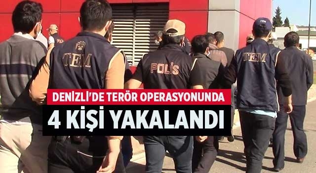 Denizli'de terör operasyonunda 4 kişi yakalandı
