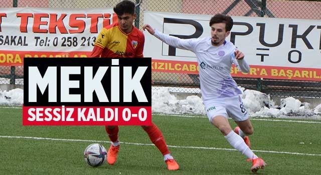 MEKİK SESSİZ KALDI 0-0