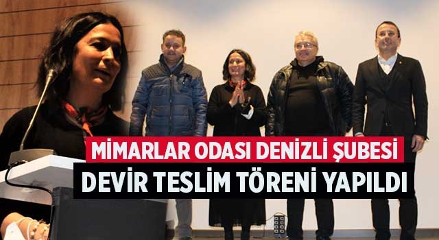Mimarlar Odası Denizli Şubesi devir teslim töreni yapıldı
