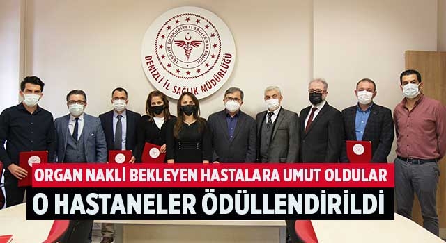 Organ nakli bekleyen hastalara umut oldular o hastaneler ödüllendirildi