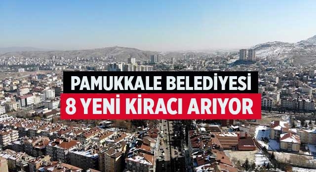 Pamukkale Belediyesi 8 Yeni Kiracı Arıyor