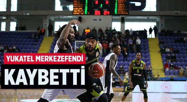 Yukatel Merkezefendi Kaybetti