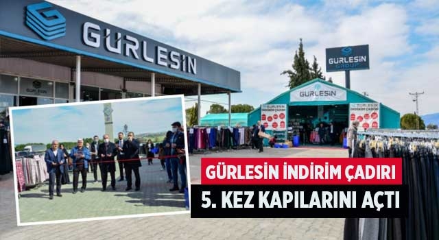 Gürlesin İndirim Çadırı 5. kez kapılarını açtı