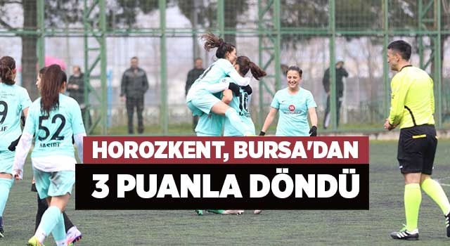Horozkent, Bursa'dan 3 puanla döndü
