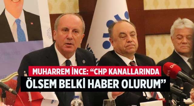 Muharrem İnce, “Cumhurbaşkanı adayıyım ben, ne milletvekili adayı”
