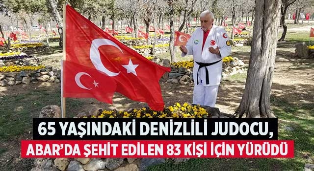65 yaşındaki Denizlili judocu, Cabar’da şehit edilen 83 kişi için yürüdü