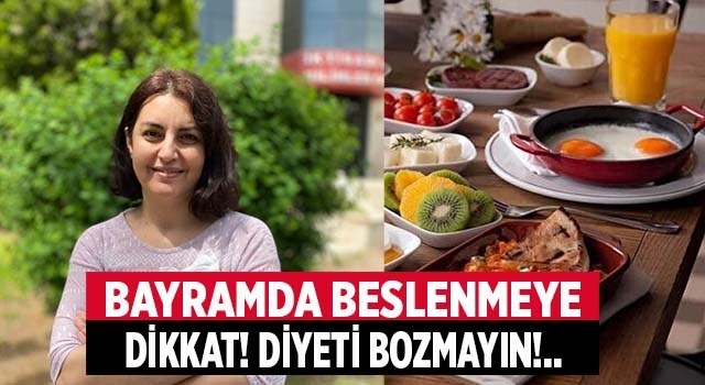 Bayramda beslenmeye dikkat! Diyeti asla bozmayın