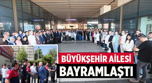 Büyükşehir ailesi bayramlaştı