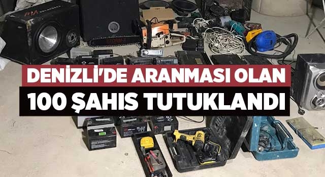 Denizli'de aranması olan 100 şahıs tutuklandı
