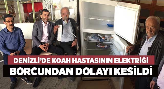 Denizli’de KOAH Hastasının elektriği borcundan dolayı kesildi