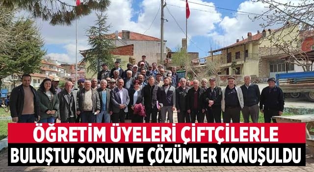 Denizli’de öğretim üyeleri çiftçilerle buluştu! Sorunlar masaya yatırıldı