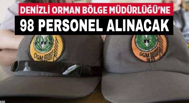 Denizli’de Orman Bölge Müdürlüğüne 98 işçi alınacak! İşte aranan şartlar