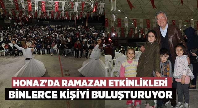 Honaz'da Ramazan etkinlikleri binlerce kişiyi buluşturuyor