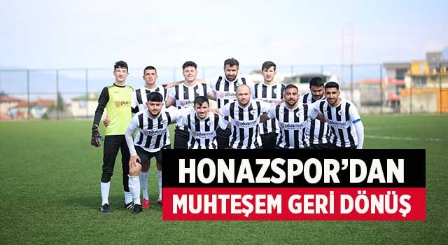 Honazspor’dan muhteşem geri dönüş