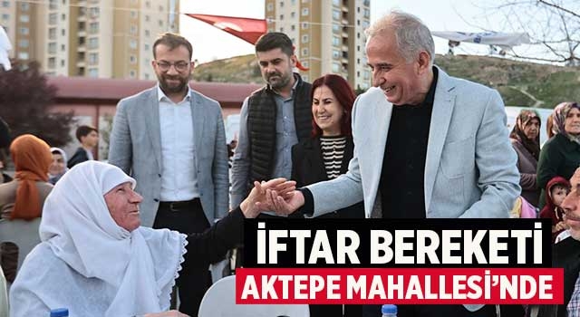 İftar bereketi Aktepe Mahallesi’nde
