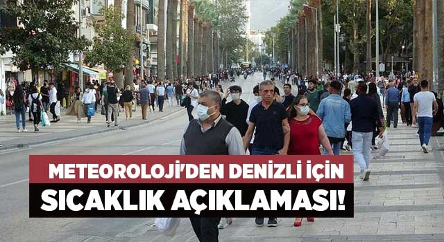 Meteoroloji'den Denizli için sıcaklık açıklaması! 
